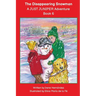 The Disappearing Snowman: A JUST JUNIPER Adventure - BOOK 6
