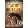 Dancing Deeper Still: The Practice of Contact Improvisation