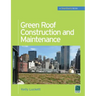 Green Roof Construction and Maintenance