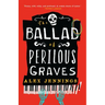 The Ballad of Perilous Graves