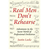 Real Men Don't Rehearse