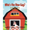 Who's the New Guy?: The Farm Animals Learn That Looking Different Is Okay