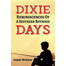 Dixie Days: Reminiscences of a Southern Boyhood