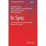 In Sync: The Emergence of Function in Minds, Groups and Societies
