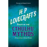 H. P. Lovecraft's Tales in the Cthulhu Mythos - A Collection of Short Stories (Fantasy and Horror Classics); With a Dedication by George Henry Weiss