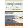 Learning Leadership: The Abuse of Power in Organizations