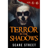Terror in the Shadows Volumes 4 - 6: Scary Ghosts, Paranormal & Supernatural Horror Short Stories Anthology