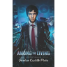 Among the Living: A PsyCop Novella