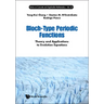 Bloch-Type Periodic Functions: Theory and Applications to Evolution Equations