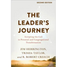 The Leader's Journey: Accepting the Call to Personal and Congregational Transformation