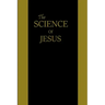 The Science of Jesus