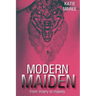 Modern Maiden: from misery to majesty