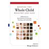 Keeping the Whole Child Healthy and Safe: Reflections on Best Practices in Learning, Teaching and Leadership