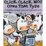 Click, Clack, Moo: Cows That Type
