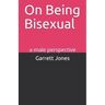 On Being Bisexual: a male perspective