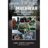 Walking to the Rockies with Muckwah: Vermilion Bay, Ontario to Moosomin, Saskatchewan
