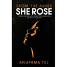 From The Ashes She Rose: Stories of Women Who Chased Their Dreams and Became Unstoppable