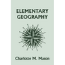 Elementary Geography, Book I in the Ambleside Geography Series (Yesterday's Classics)