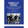 Warren Clay Coleman: the Leader of the First Black Textile Mill in America: A Clear Unsung Example of Black Enterprise/Capitalism After the Civil War