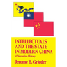 Intellectuals and the State in Modern China: A Narrative History