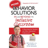More Behavior Solutions in and Beyond the Inclusive Classroom: A Must-Have for Teachers and Other Educational Professionals!