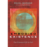 Embodied Existence: Our Common Life in God