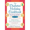 The Diabetes Holiday Cookbook: Year-Round Cooking for People with Diabetes