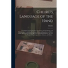 Cheiro's Language of the Hand: a Complete Practical Work on the Sciences of Cheirognomy and Cheiromancy, Containing the System, Rules, and Experience