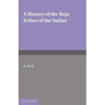 A History of the Beja Tribes of the Sudan