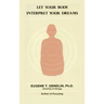 Let Your Body Interpret Your Dreams