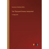Ten Thousand Dreams Interpreted: in large print