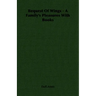 Bequest Of Wings - A Family's Pleasures With Books