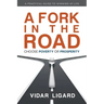 A Fork in the Road: Choose Poverty or Prosperity