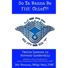 So Ya Wanna Be THE Chief?!: Twelve Lessons in Servant-Leadership
