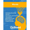 Words: Multiple Meanings, Idioms, Synonyms and Antonyms, Homonyms, Rhyming Words, Homophones, Precise Words