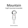 Mountain: A girl's journey to wonder