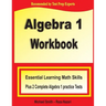 Algebra 1 Workbook: Essential Learning Math Skills Plus Two Algebra 1 Practice Tests