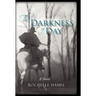 The Darkness of Day