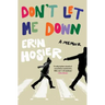 Don't Let Me Down: A Memoir