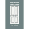 Dogs Behind Closed Doors
