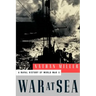War at Sea: A Naval History of World War II