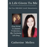 A Life Given to Me: Part Two: 1982-2019 Lowell Massachusetts