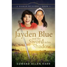 Jayden Blue and The Sword in his Shadow