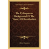 The Pythagorean Background of the Theory of Recollection