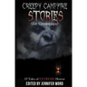 Creepy Campfire Stories (for Grownups): 19 Tales of EXTREME Horror