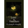 Love Is Freedom