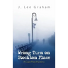 Wrong Turn on Stockton Place