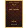 Life Is the Healer