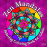 Zen Mandalas: Relaxing Coloring Book for Adults with Famous Quotes