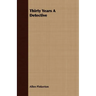 Thirty Years A Detective